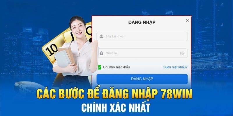 Hướng Dẫn Đăng Nhập 78win - 3 Bước Thao Tác Đơn Giản 5 Chia sẻ cách đăng nhập 78win thành công