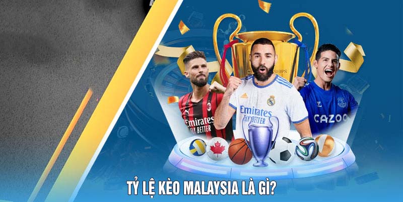 Tỷ Lệ Kèo Malaysia Hướng Dẫn Toàn Diện Cho Newbie 4 Tỷ Lệ Kèo Malaysia Là Gì?